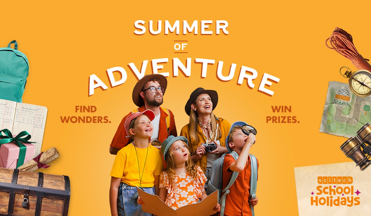 Summer of Adventure at Scitech - School Holidays