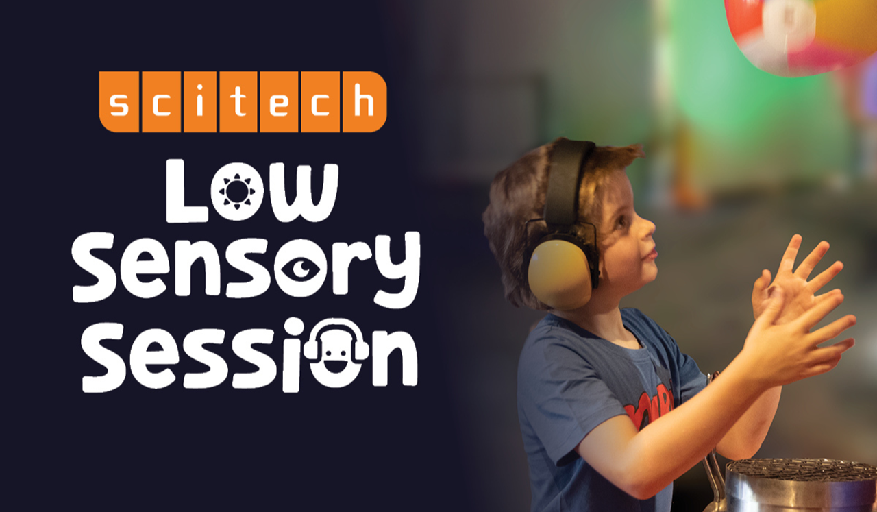 Low Sensory Session at Scitech