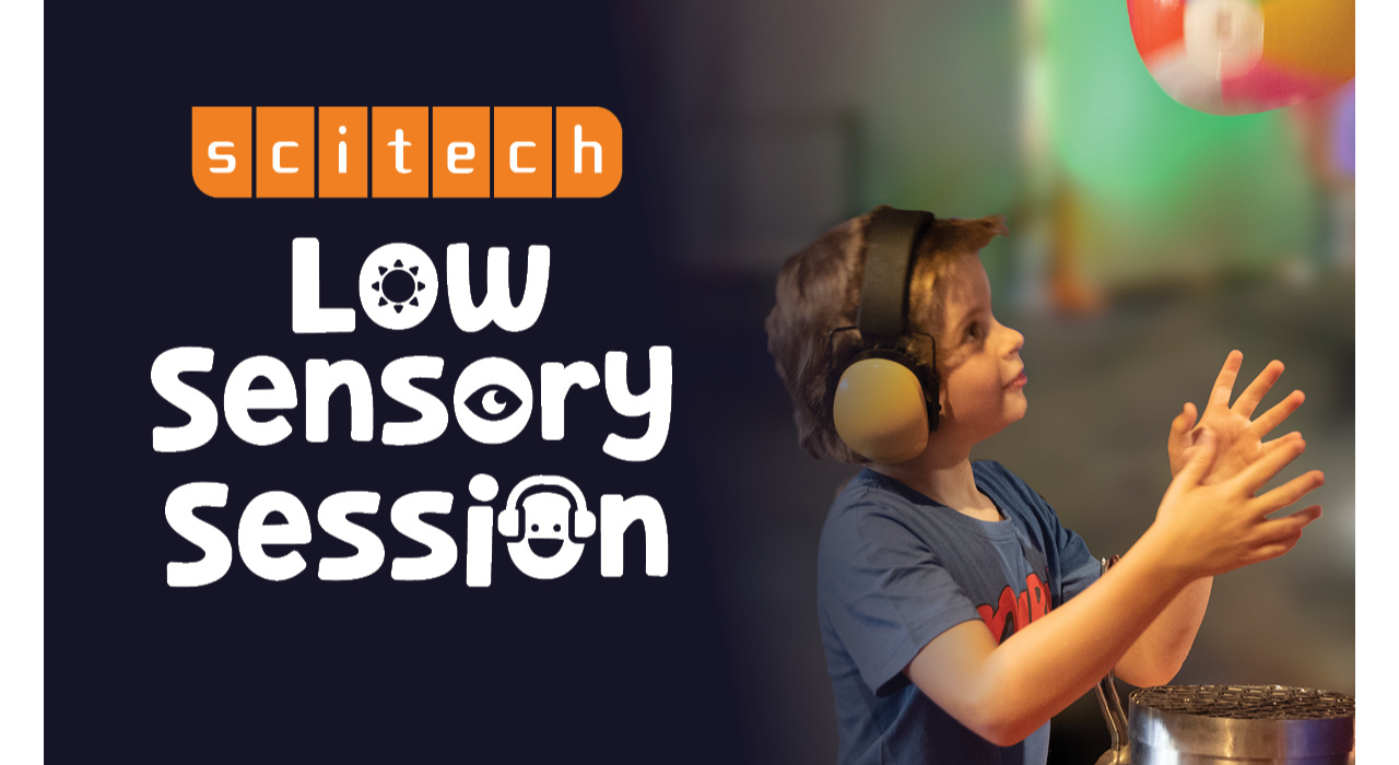 Scitech's Low Sensory Session